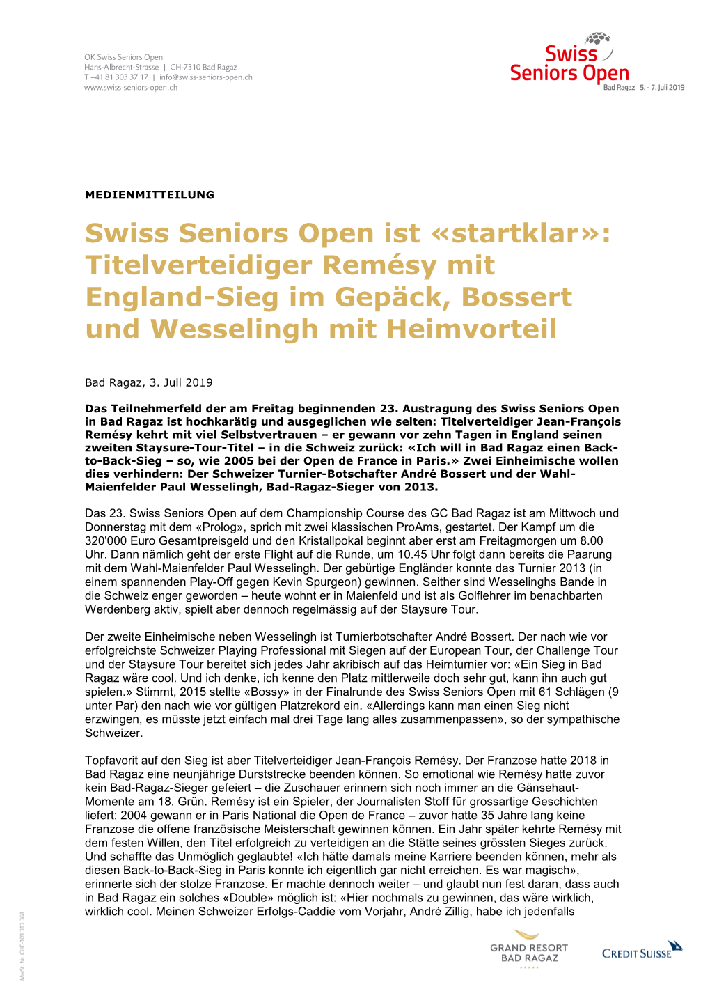 MEDIENMITTEILUNG Swiss Seniors Open Ist «Startklar»: Titelverteidiger Remésy Mit England-Sieg Im Gepäck, Bossert Und Wesselingh Mit Heimvorteil