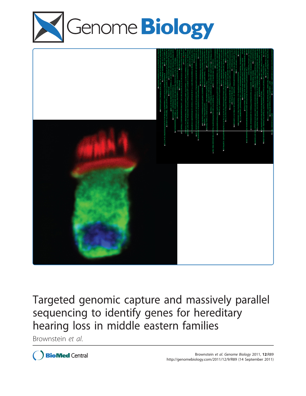 Targeted Genomic Capture and Massively Parallel Sequencing to Identify Genes for Hereditary Hearing Loss in Middle Eastern Families Brownstein Et Al