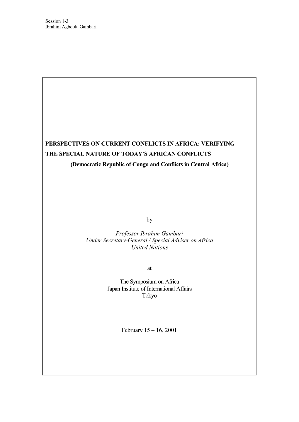 PERSPECTIVES on CURRENT CONFLICTS in AFRICA: VERIFYING the SPECIAL NATURE of TODAY's AFRICAN CONFLICTS (Democratic Republic O