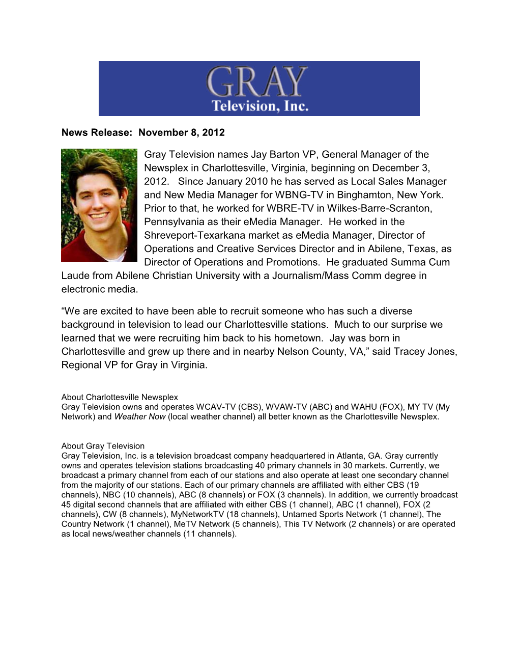 News Release: November 8, 2012 Gray Television Names Jay Barton VP, General Manager of the Newsplex in Charlottesville, Virgini