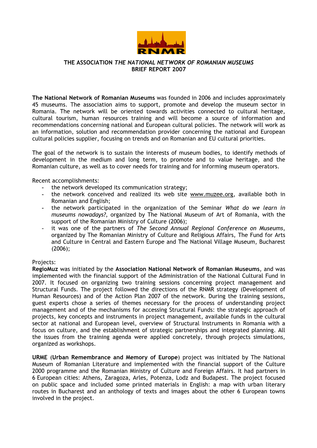 The Association the National Network of Romanian Museums Brief Report 2007