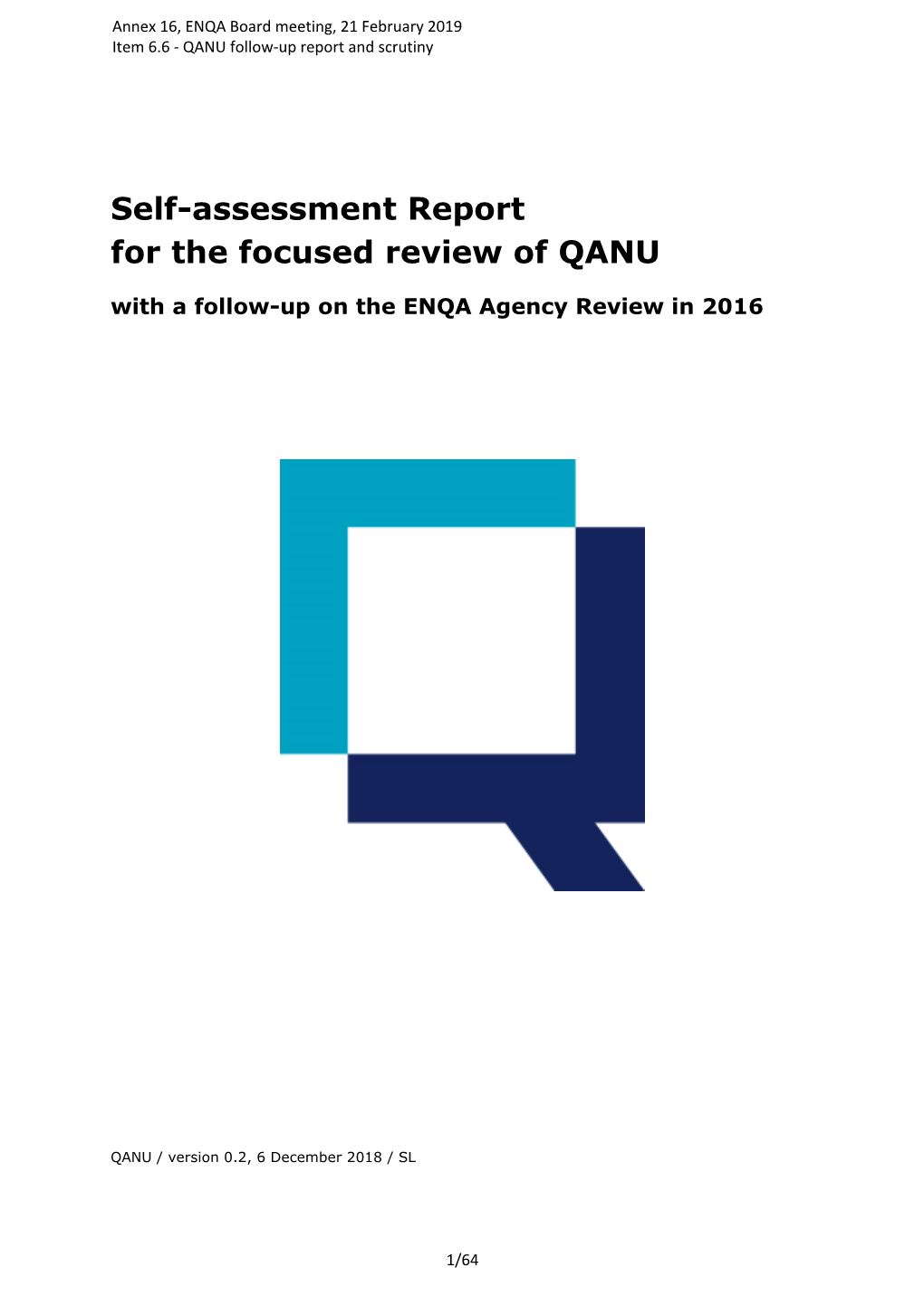Self-Assessment Report for the Focused Review of QANU with a Follow-Up on the ENQA Agency Review in 2016