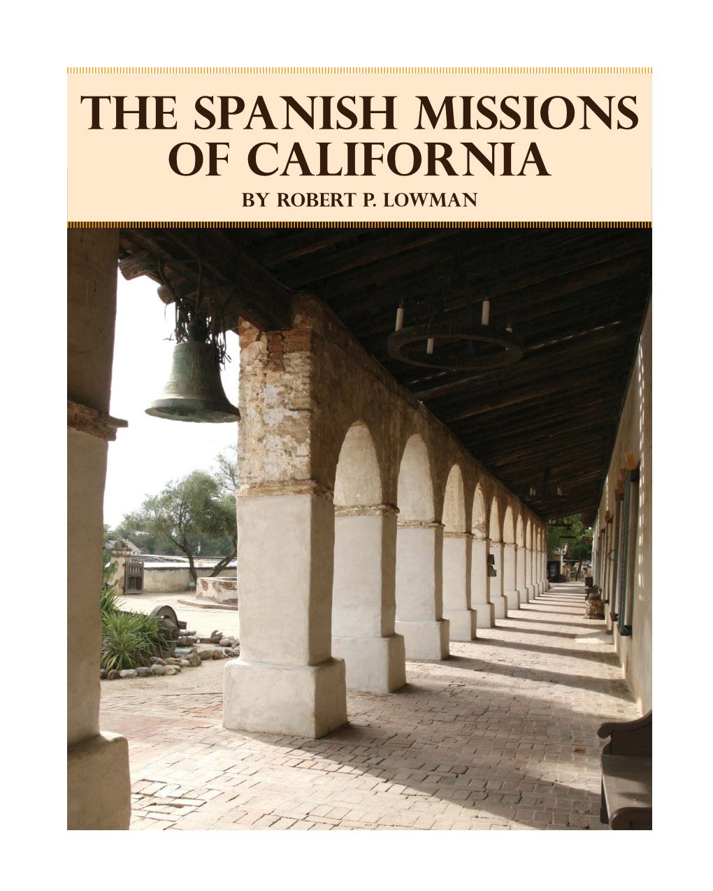 The Spanish Missions of California by Robert P