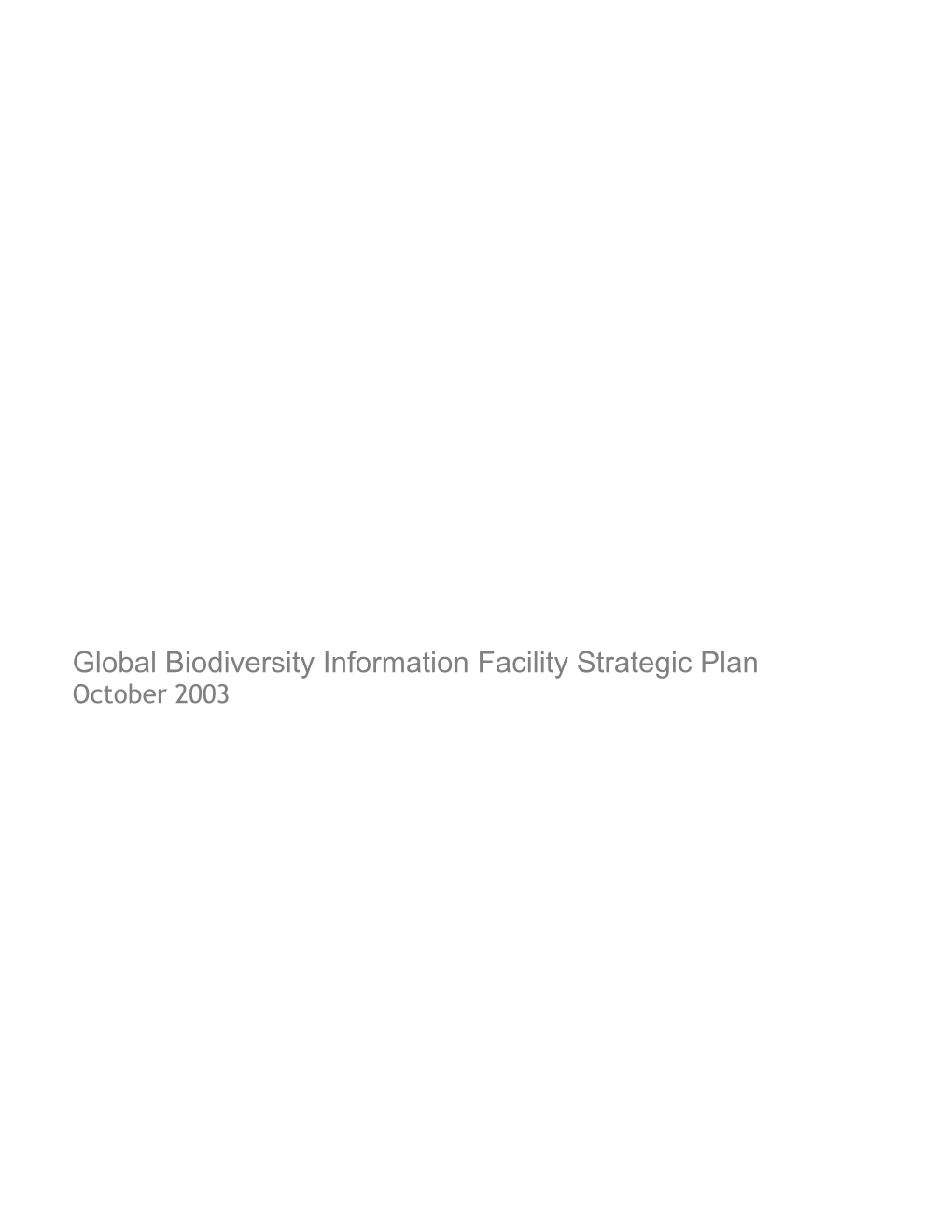 Global Biodiversity Information Facility Strategic Plan October 2003