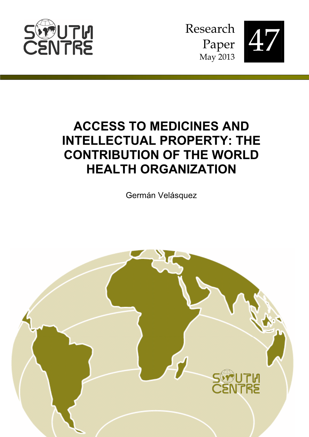 Access to Medicines and Intellectual Property: the Contribution of the World Health Organization