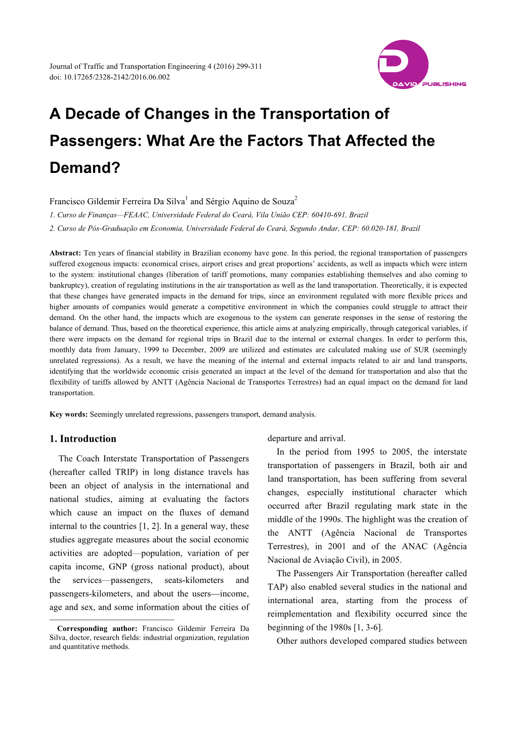 A Decade of Changes in the Transportation of Passengers: What Are the Factors That Affected the Demand?