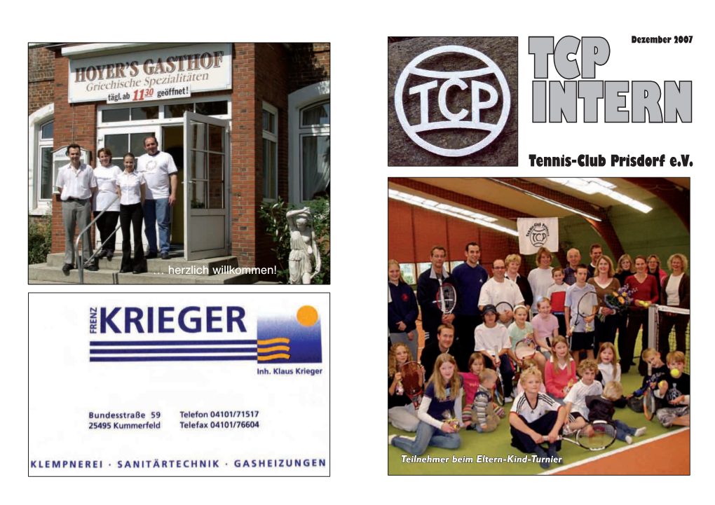 TCP Intern Tel.: 0 4101/73666 Tel.: 0 4101/690104, E-Mail E-Mail: Dsplettstoesser@Arcor.De Geschäftsstelle: TC-Prisdorf@Web.De