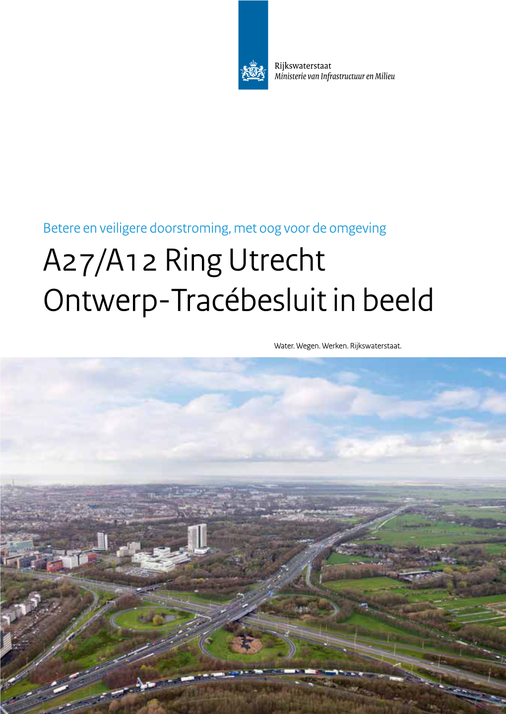 A27/A12 Ring Utrecht Ontwerp-Tracébesluit in Beeld