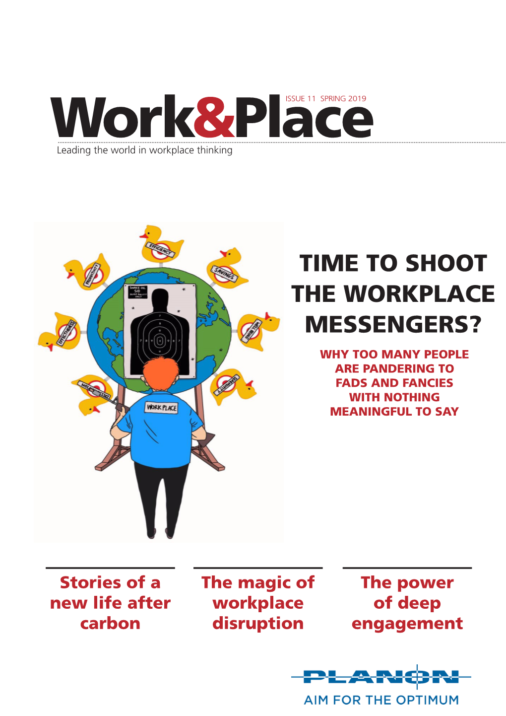 Time to Shoot the Workplace Messengers? Why Too Many People Are Pandering to Fads and Fancies with Nothing Meaningful to Say