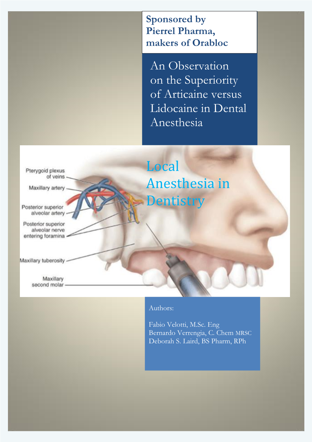 Local Anesthesia in Dentistry an Observation on the Superiority of Articaine Versus Lidocaine in Dental Anesthesia