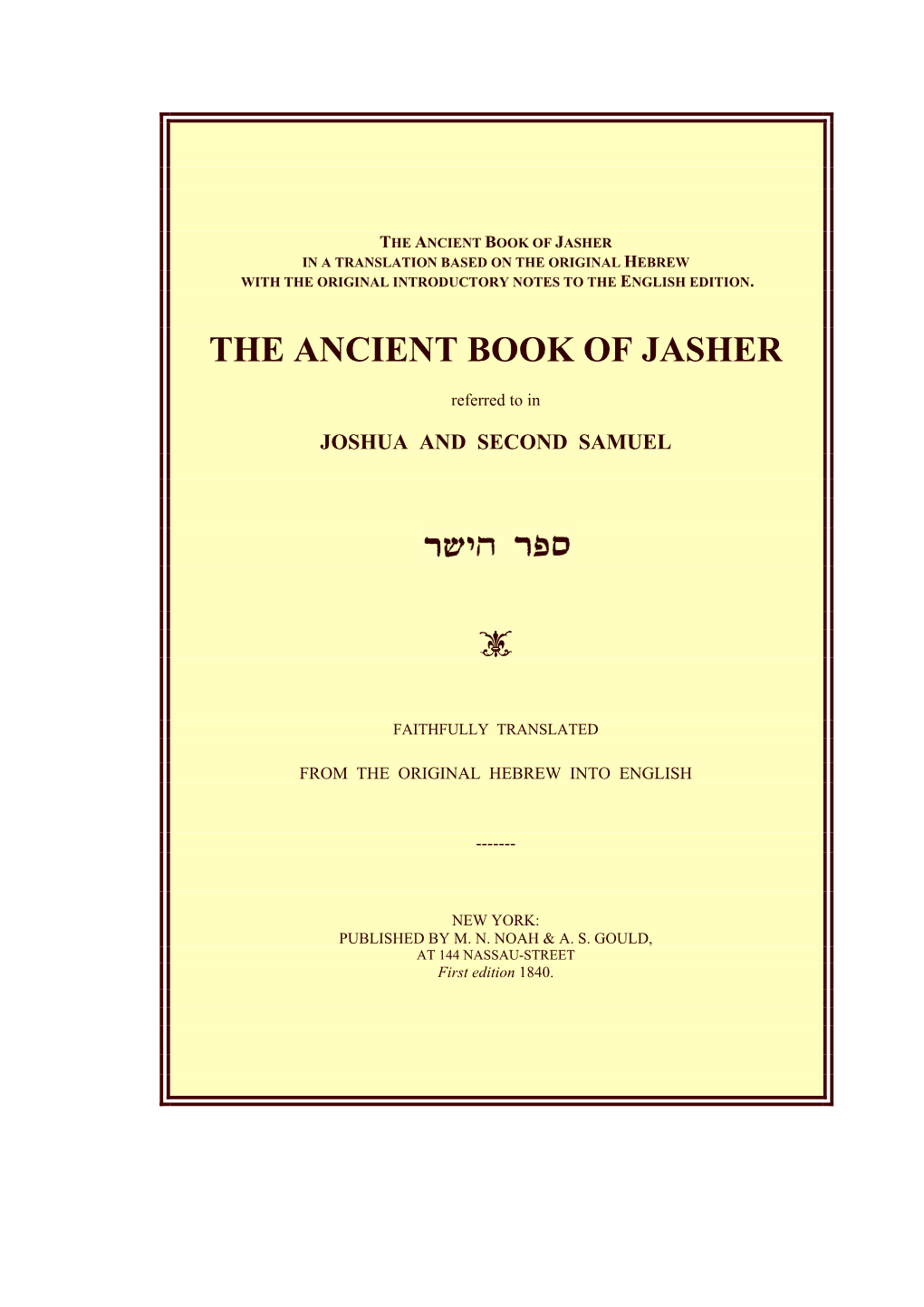 The Ancient Book of Jasher in a Translation Based on the Original Hebrew with the Original Introductory Notes to the English Edition