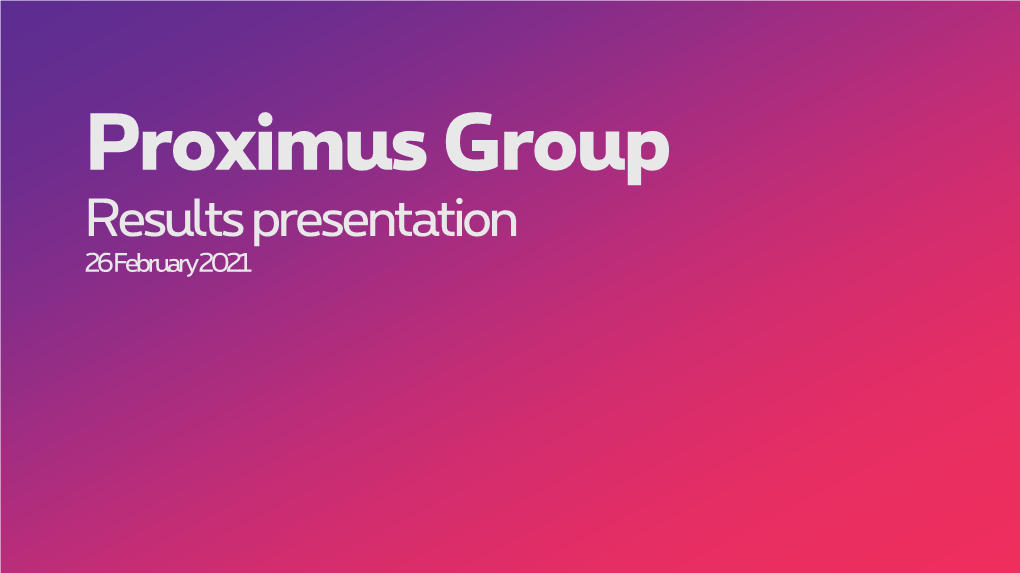 Results Presentation 26 February 2021 an Extraordinary 2020, with Pandemic Unveiling 2 More Than Ever the Important Societal Role We Play