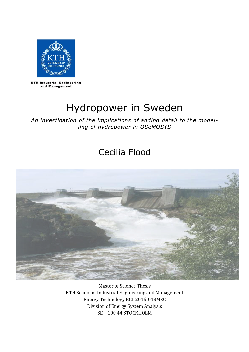 Hydropower in Sweden an Investigation of the Implications of Adding Detail to the Model- Ling of Hydropower in Osemosys