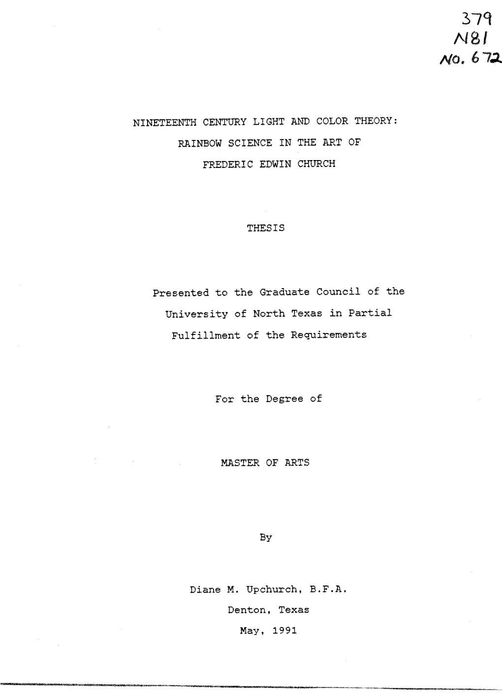 NINETEENTH CENTURY LIGHT and COLOR THEORY: RAINBOW SCIENCE in the ART of FREDERIC EDWIN CHURCH THESIS Presented to the Graduate