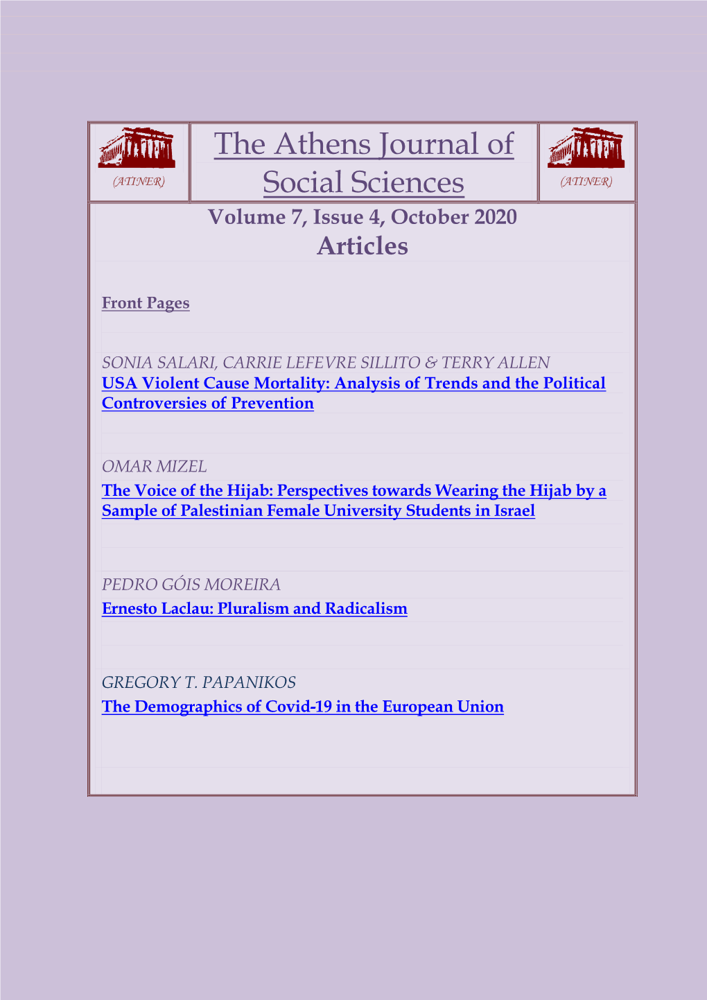 The Athens Journal of Social Sciences ISSN NUMBER: 2241-7737- DOI: 10.30958/Ajss Volume 7, Issue 4, October 2020 Download the Entire Issue (PDF) I-Viii Front Pages