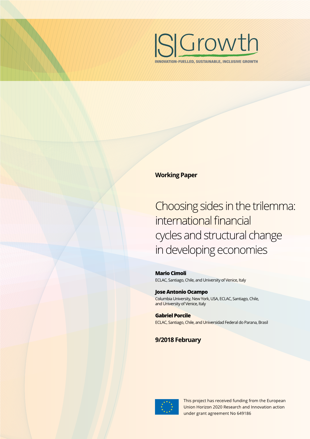 Choosing Sides in the Trilemma: International Financial Cycles and Structural Change in Developing Economies