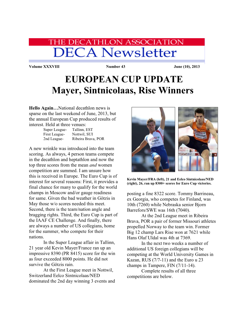 EUROPEAN CUP UPDATE Mayer, Sintnicolaas, Rise Winners