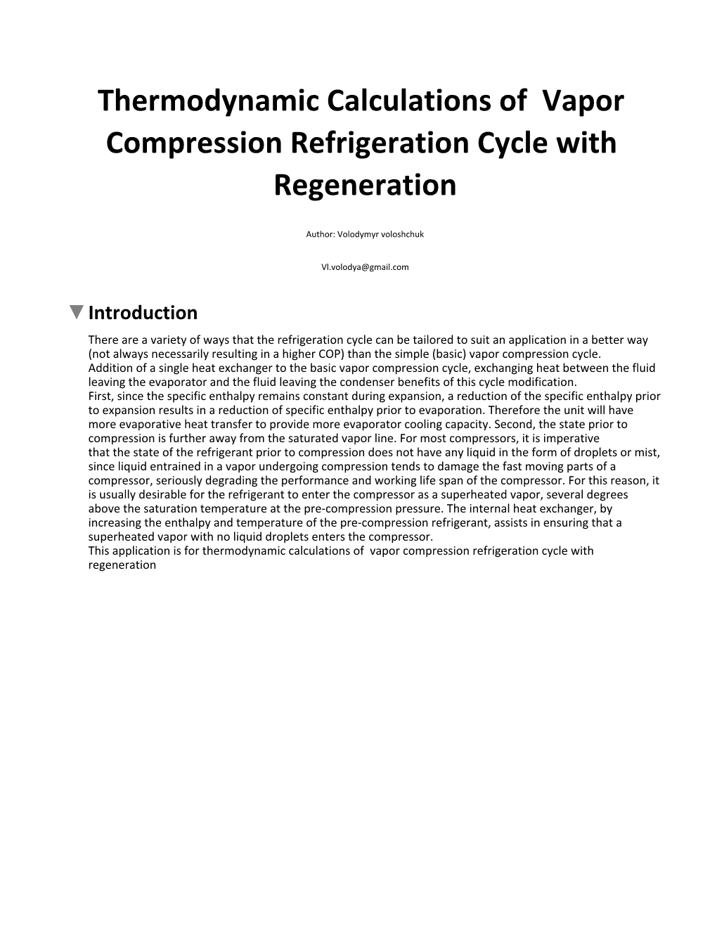 Thermodynamic Calculations of Vapor Compression Refrigeration Cycle with Regeneration