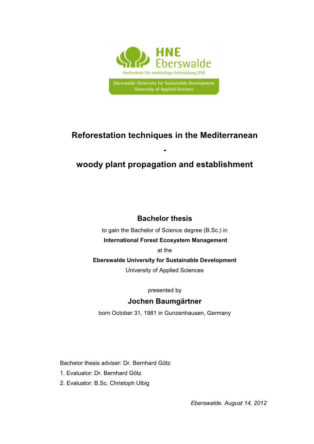 Reforestation Techniques in the Mediterranean - Woody Plant Propagation and Establishment