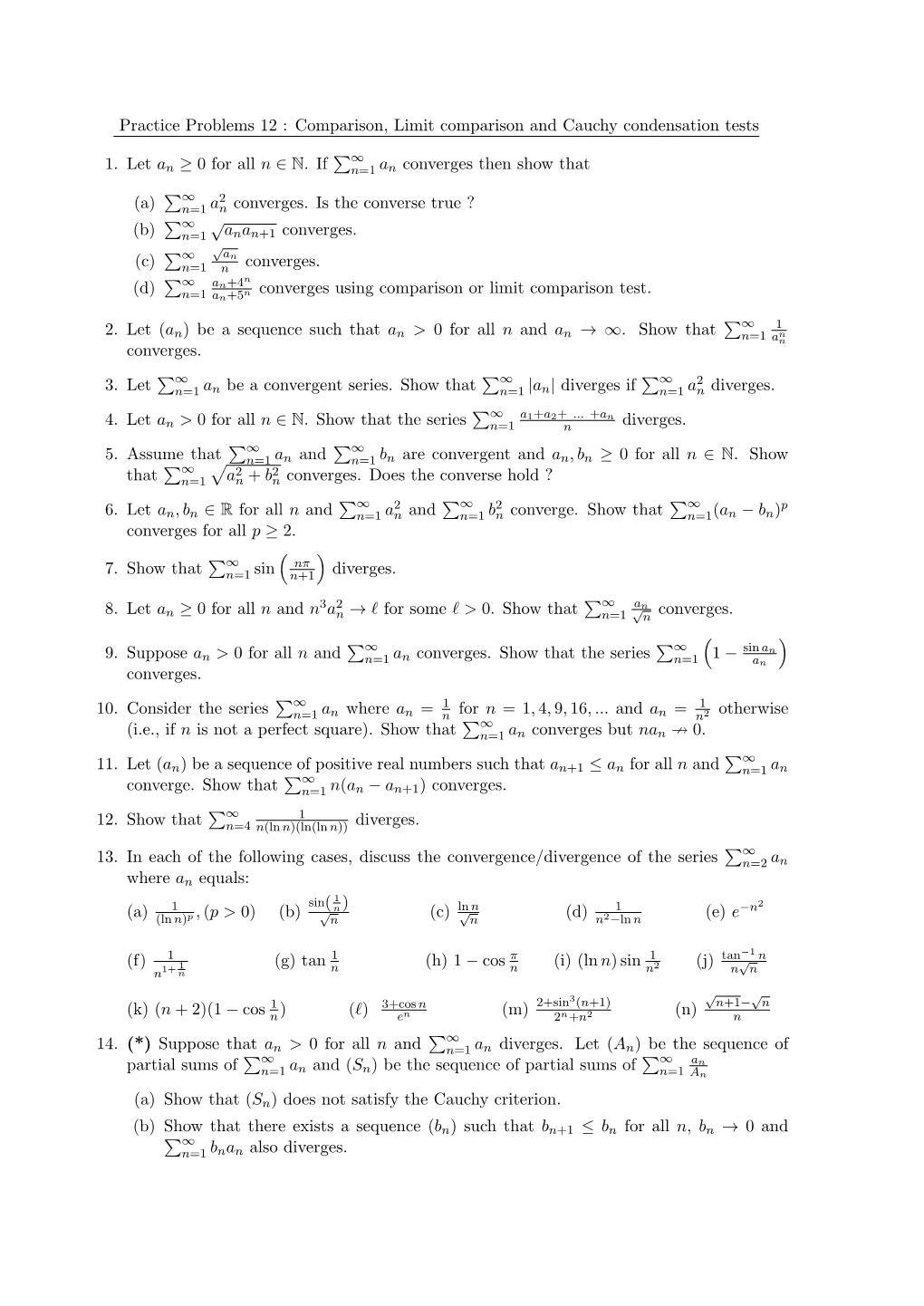 Practice Problems 12 : Comparison, Limit Comparison and Cauchy Condensation Tests