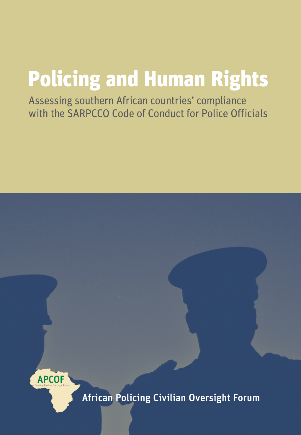 With the SARPCCO Code of Conduct for Police Officials