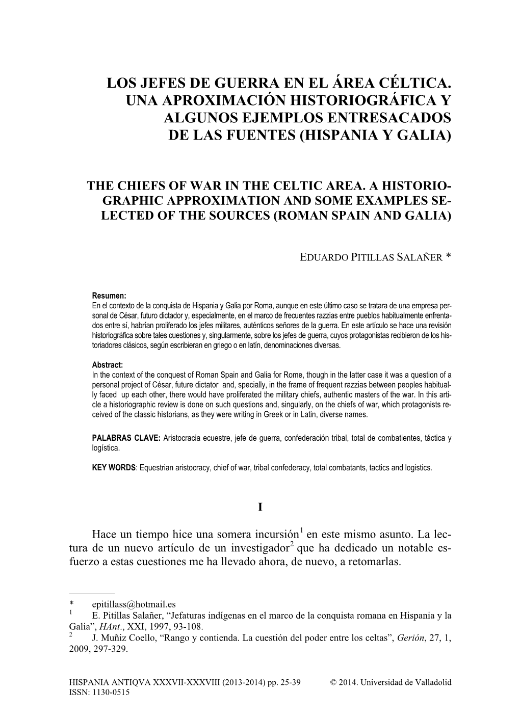 Los Jefes De Guerra En El Área Céltica. Una Aproximación Historiográfica Y Algunos Ejemplos Entresacados De Las Fuentes (Hispania Y Galia)