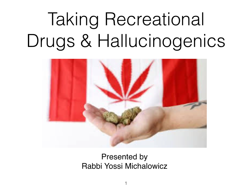 Taking Recreational Drugs & Hallucinogenics
