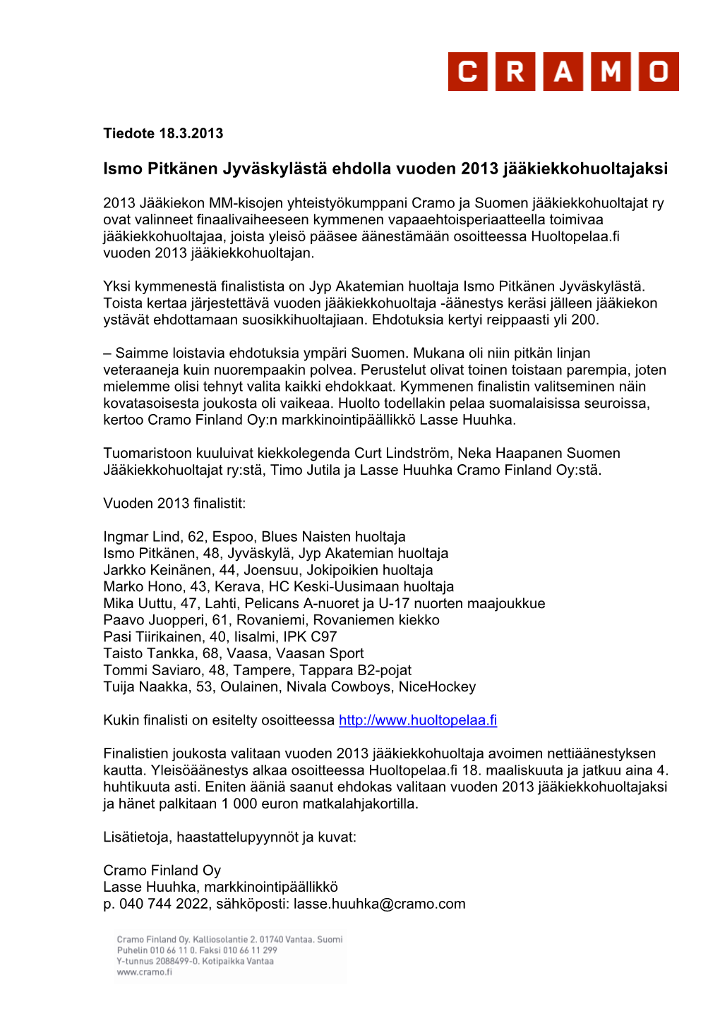 Ismo Pitkänen Jyväskylästä Ehdolla Vuoden 2013 Jääkiekkohuoltajaksi