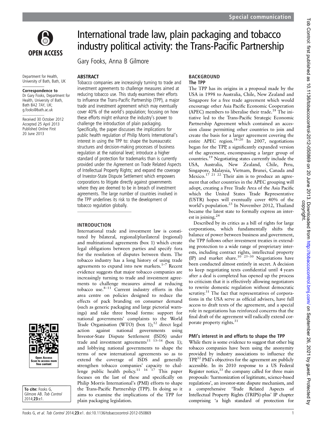 International Trade Law, Plain Packaging and Tobacco Industry Political Activity: the Trans-Paciﬁcpartnership Gary Fooks, Anna B Gilmore