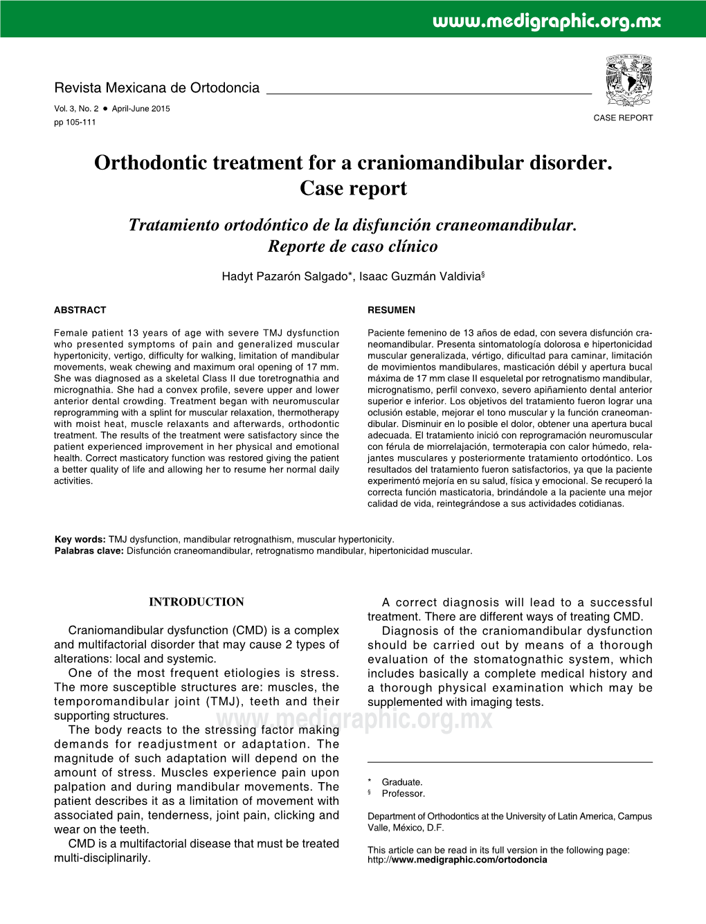 Orthodontic Treatment for a Craniomandibular Disorder. Case