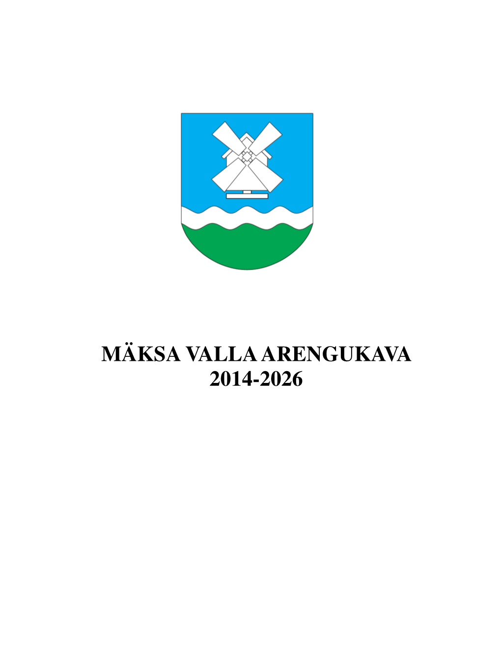 Mäksa Valla Arengukava 2014-2026