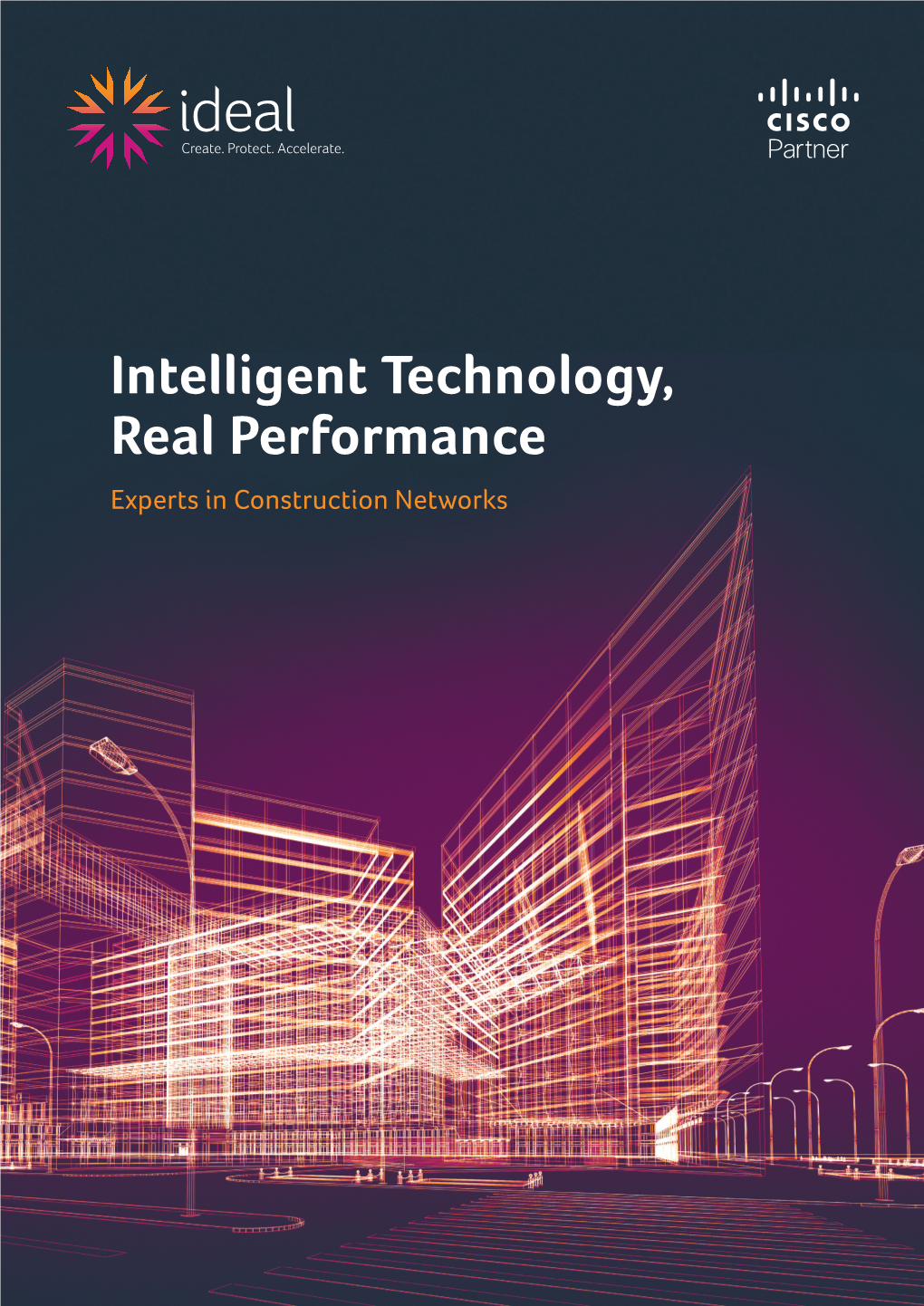 Intelligent Technology, Real Performance Experts in Construction Networks Setting the Standard in Network Performance