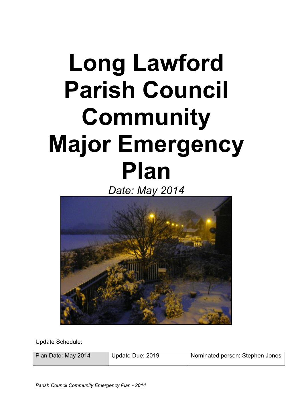 Long Lawford Parish Council Community Major Emergency Plan Date: May 2014