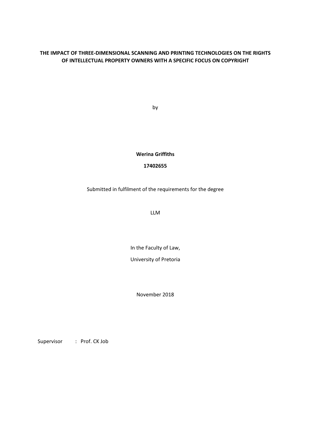 The Impact of Three-Dimensional Scanning and Printing Technologies on the Rights of Intellectual Property Owners with a Specific Focus on Copyright