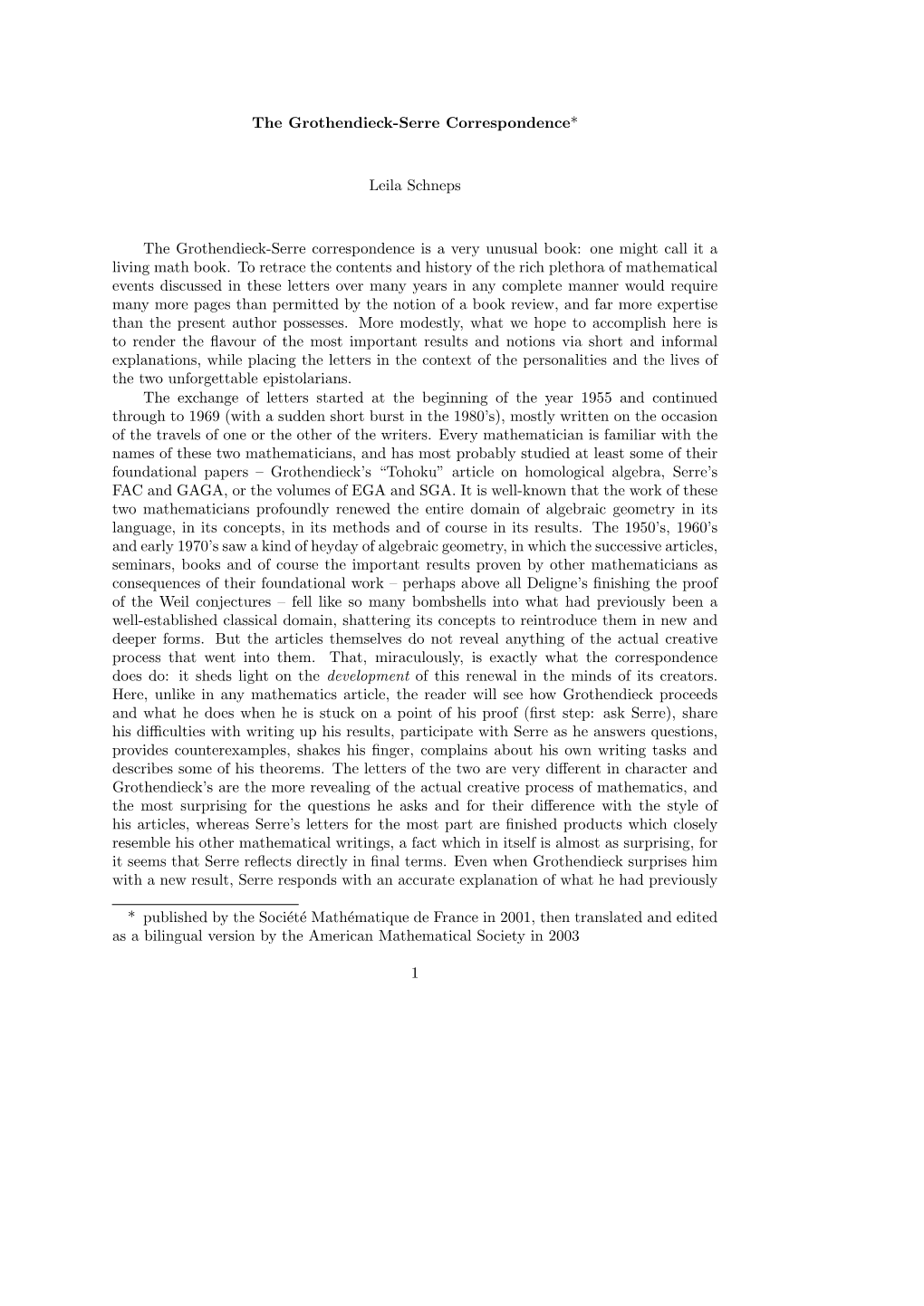 The Grothendieck-Serre Correspondence* Leila Schneps the Grothendieck-Serre Correspondence Is a Very Unusual Book: One Might