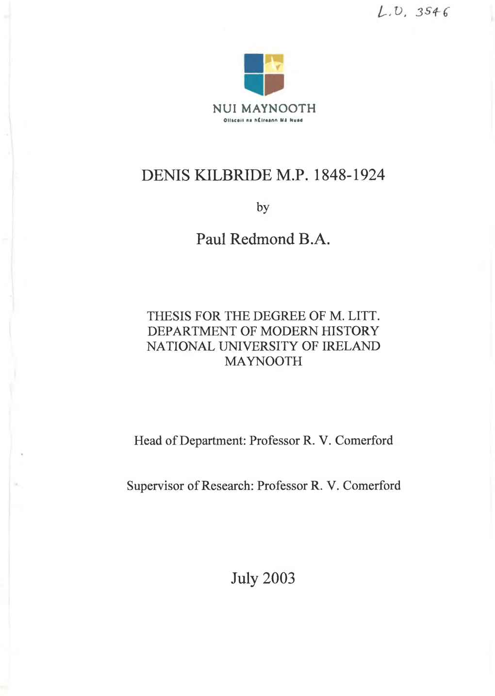 DENIS KILBRIDE M.P. 1848-1924 Paul Redmond B.A. July 2003