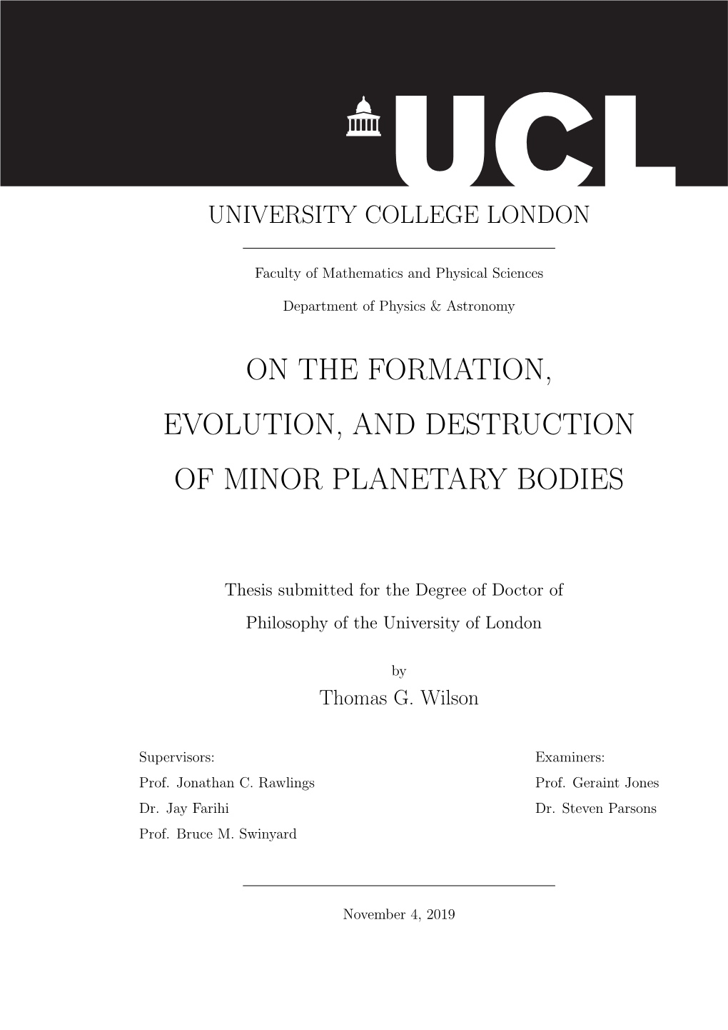 On the Formation, Evolution, and Destruction of Minor Planetary Bodies