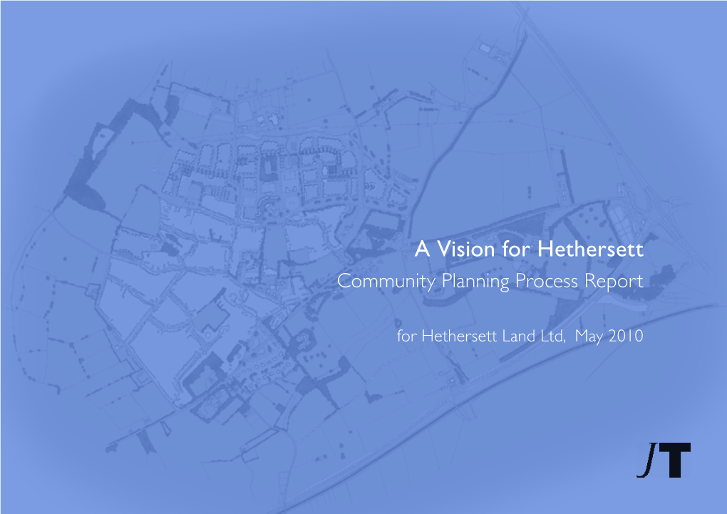 A Vision for Hethersett Community Planning Process Report