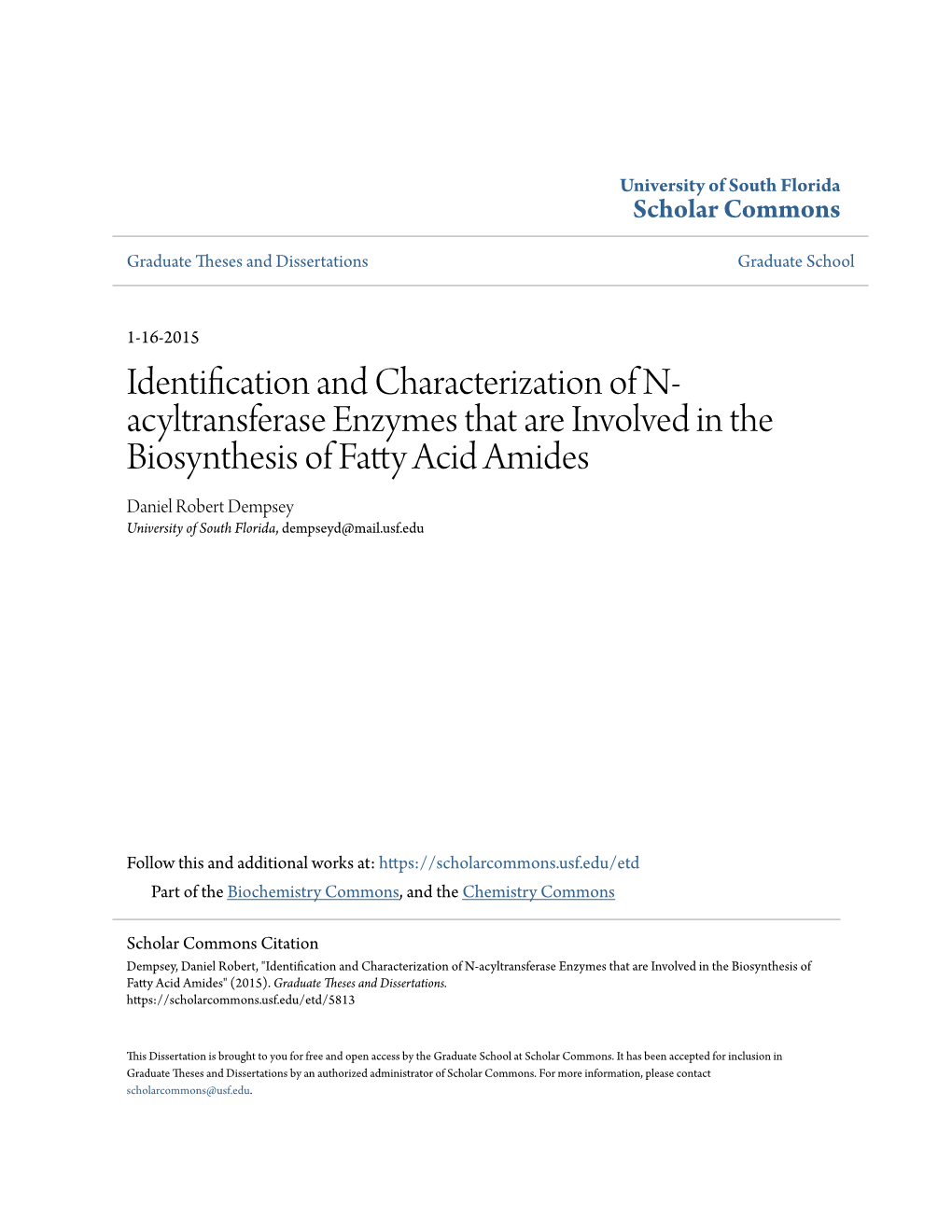 Identification and Characterization of N-Acyltransferase Enzymes That Are Involved in the Biosynthesis of Fatty Acid Amides" (2015)