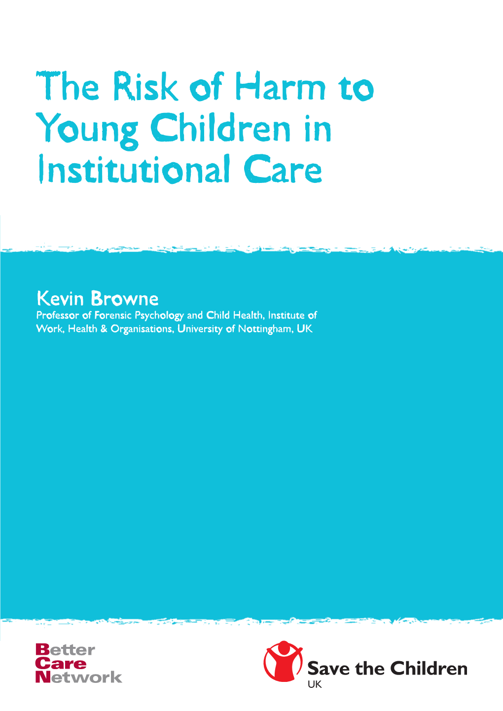 The Risk of Harm to Young Children in Institutional Care