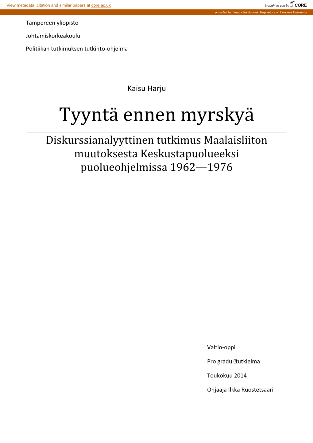 Tyyntä Ennen Myrskyä Diskurssianalyyttinen Tutkimus Maalaisliiton Muutoksesta Keskustapuolueeksi Puolueohjelmissa 1962—1976