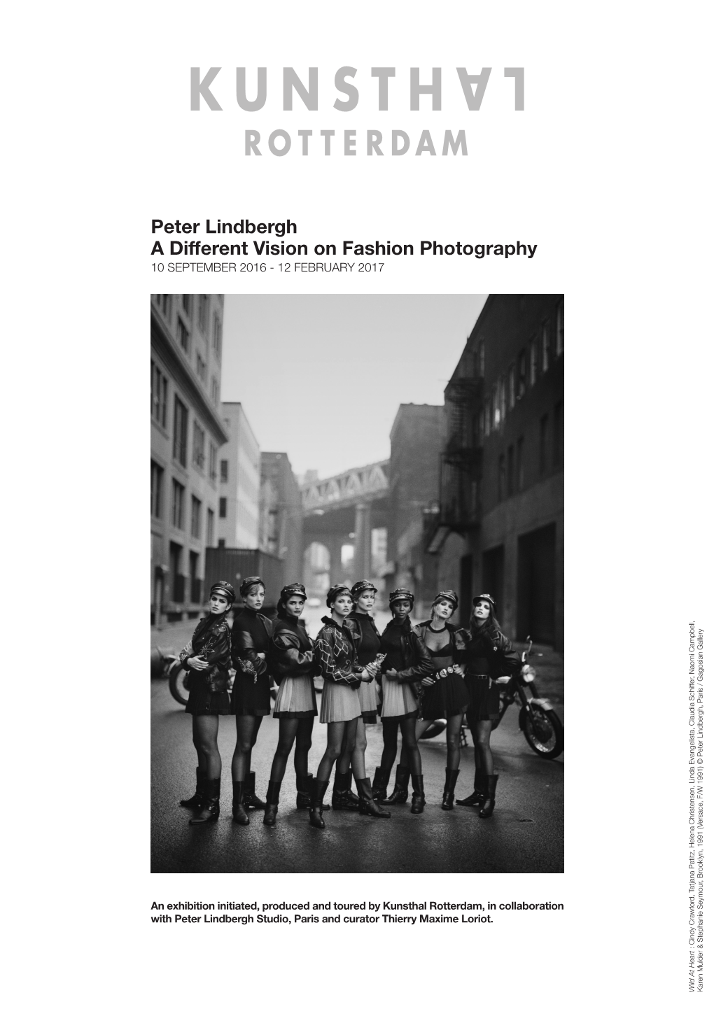 Peter Lindbergh a Different Vision on Fashion Photography 10 SEPTEMBER 2016 - 12 FEBRUARY 2017