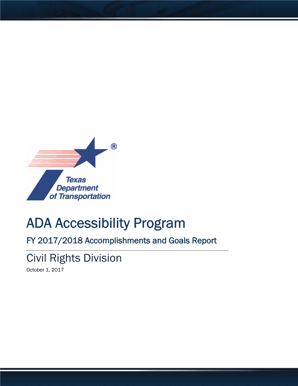 ADA Accessibility Program FY 2017/2018 Accomplishments and Goals Report Civil Rights Division October 1, 2017