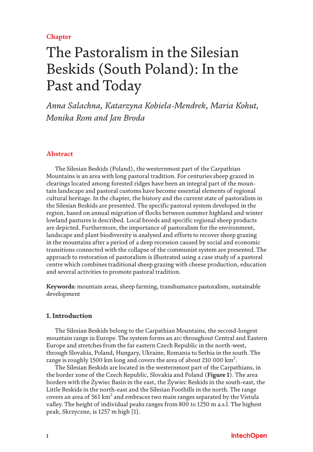 The Pastoralism in the Silesian Beskids (South Poland): in the Past and Today Anna Salachna, Katarzyna Kobiela-Mendrek, Maria Kohut, Monika Rom and Jan Broda