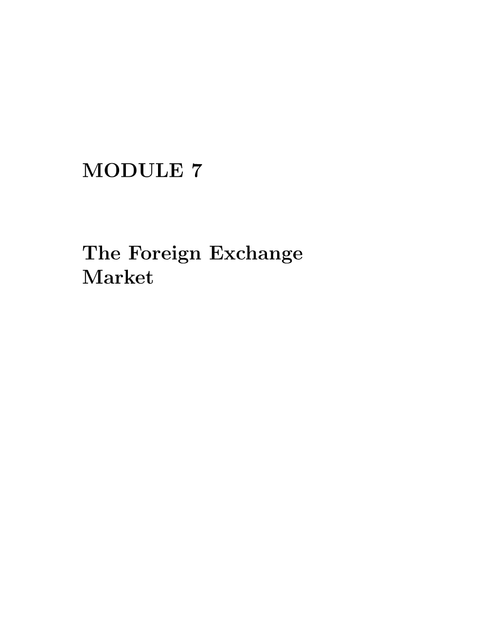 MODULE 7 the Foreign Exchange Market