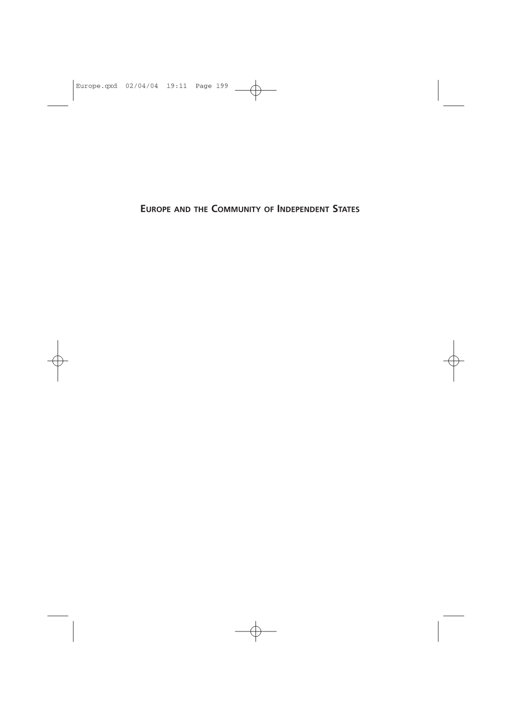 EUROPE and the COMMUNITY of INDEPENDENT STATES Europe.Qxd 02/04/04 19:11 Page 200 Europe.Qxd 02/04/04 19:11 Page 201