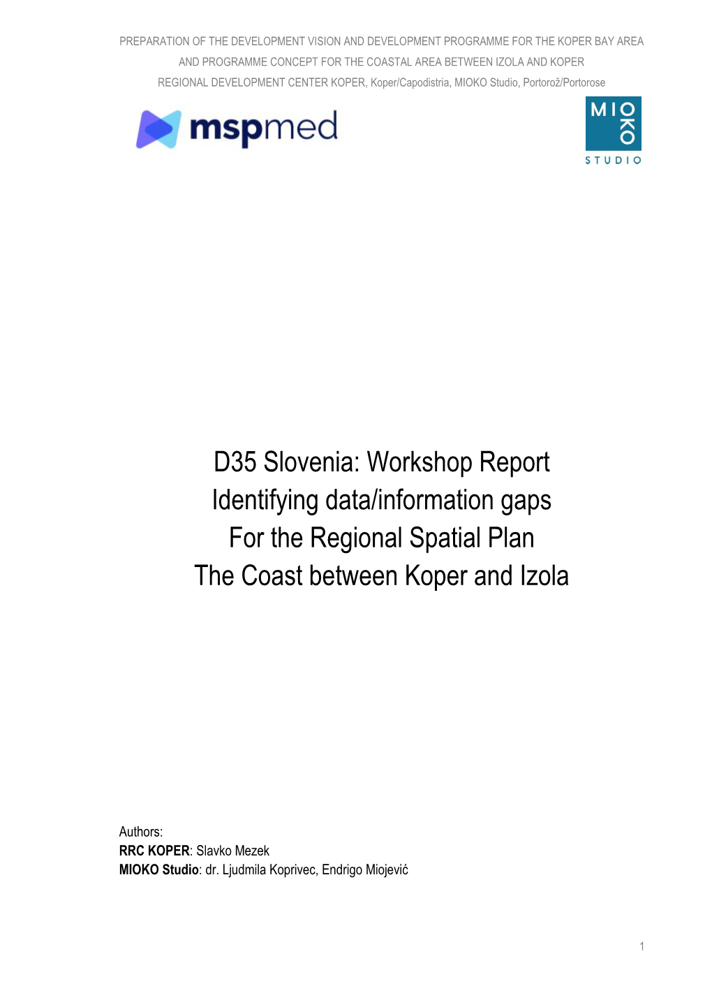 Workshop Report Identifying Data/Information Gaps for the Regional Spatial Plan the Coast Between Koper and Izola