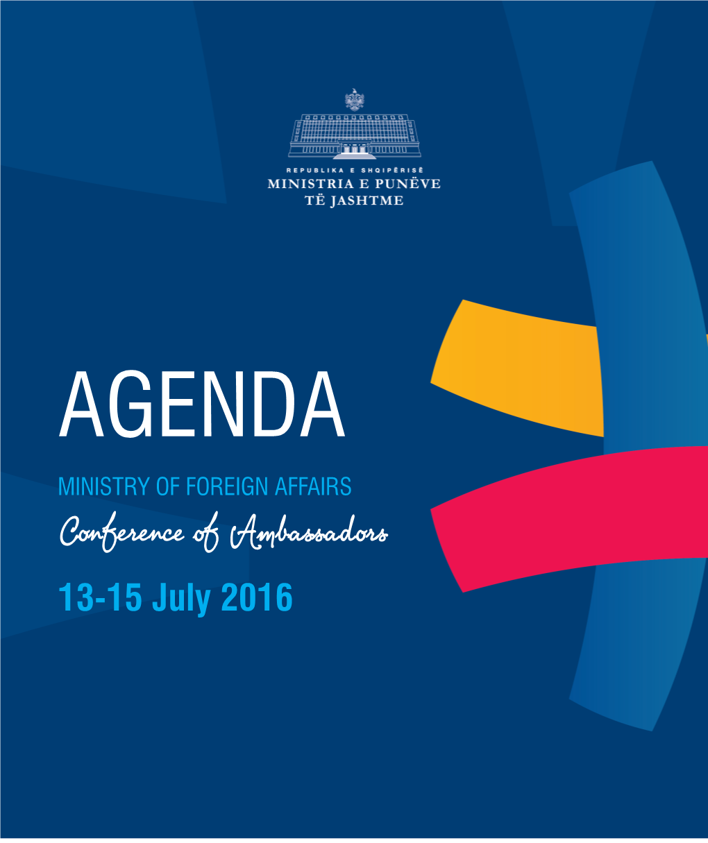 Conference of Ambassadors 13-15 July 2016 AGENDA MINISTRY of FOREIGN AFFAIRS Conference of Ambassadors 13-15 July 2016