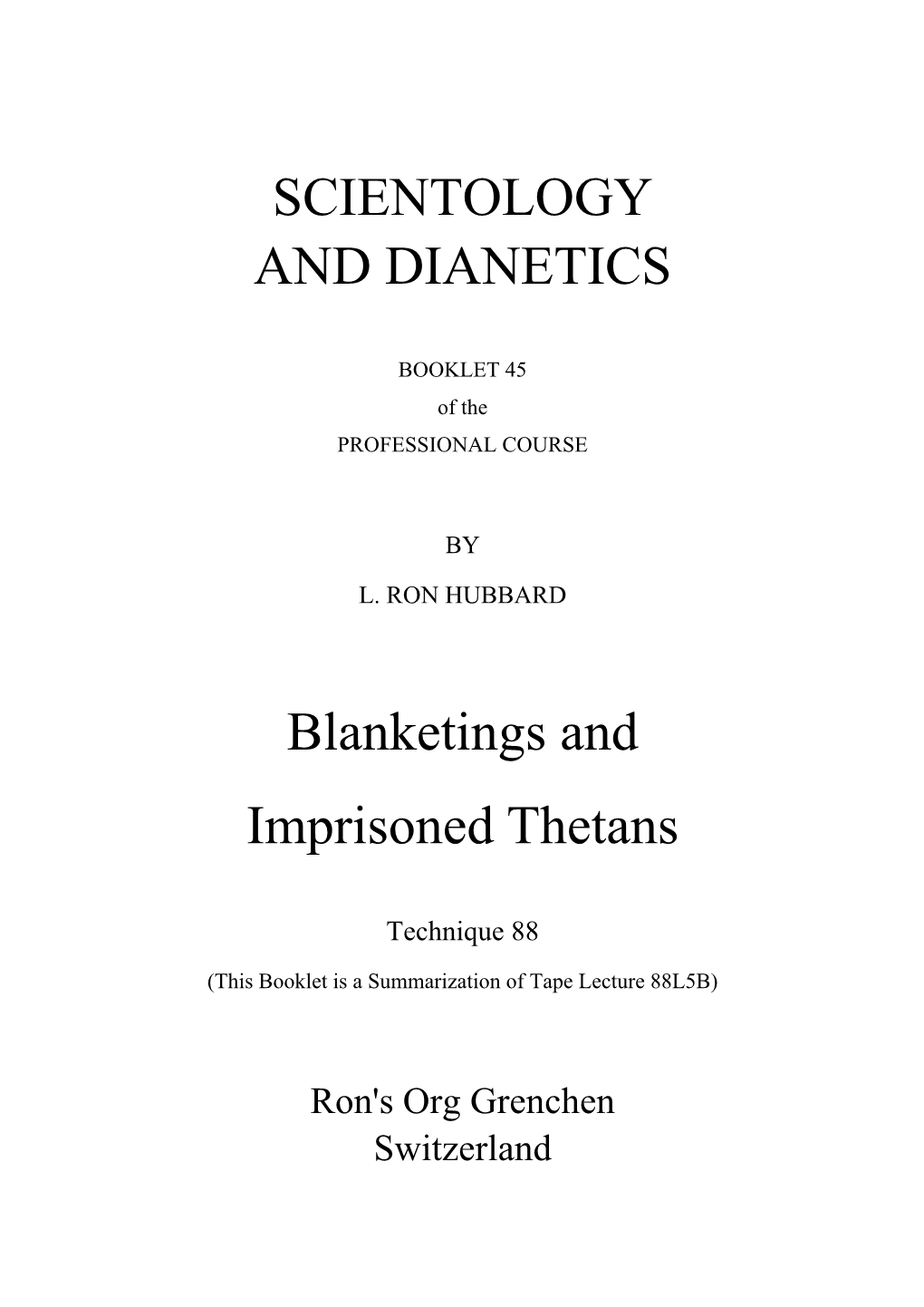 SCIENTOLOGY and DIANETICS Blanketings and Imprisoned Thetans