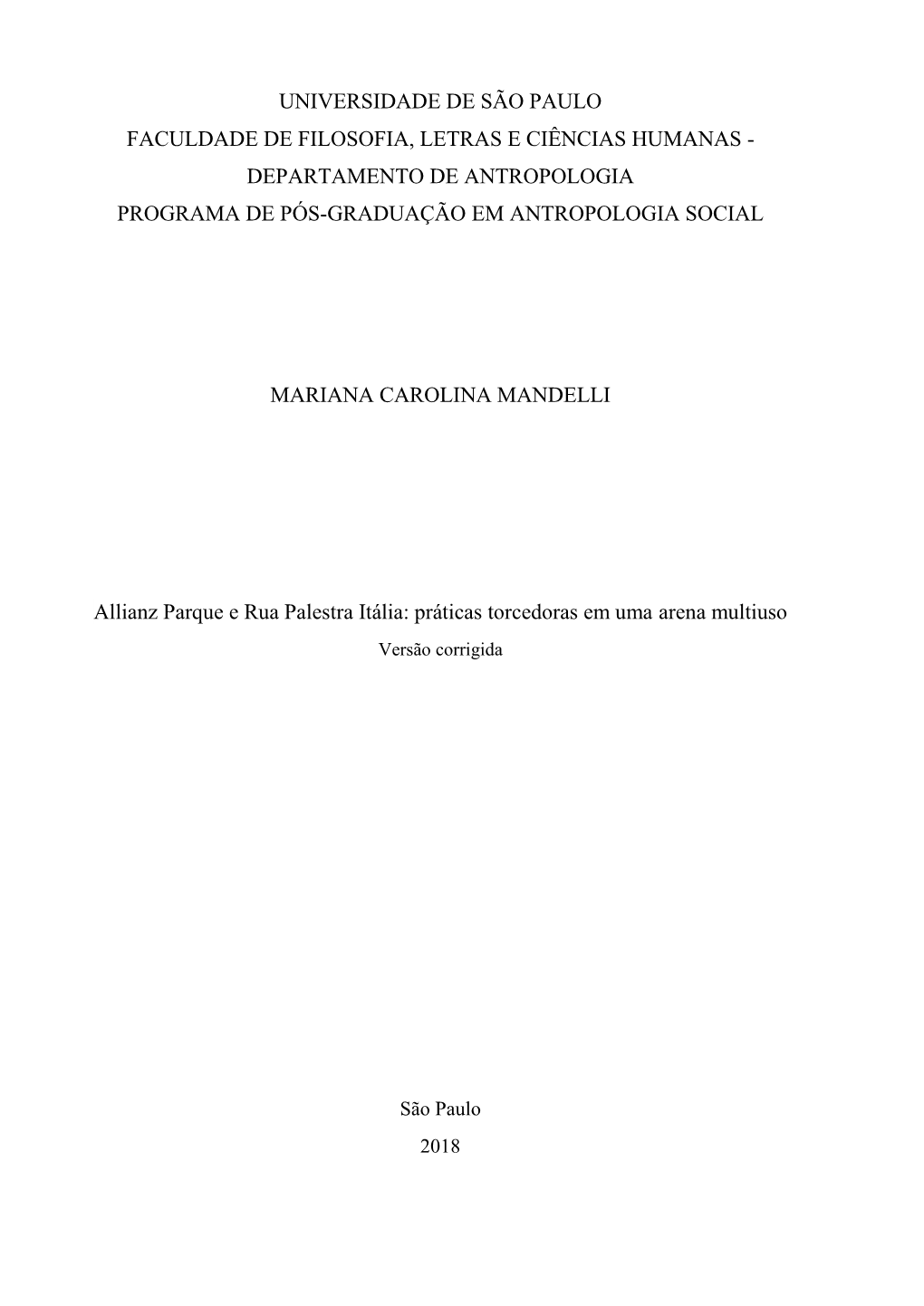 Universidade De São Paulo Faculdade De Filosofia, Letras E Ciências Humanas - Departamento De Antropologia Programa De Pós-Graduação Em Antropologia Social